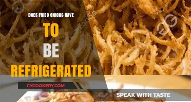 Should Fried Onions Be Refrigerated? Storage Tips for Freshness