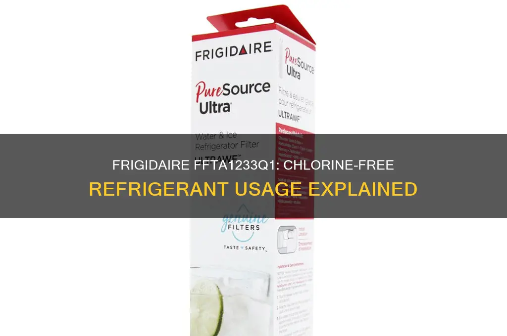 does frigidaire air conditioner ffta1233q1 use chlorine free refrigerant