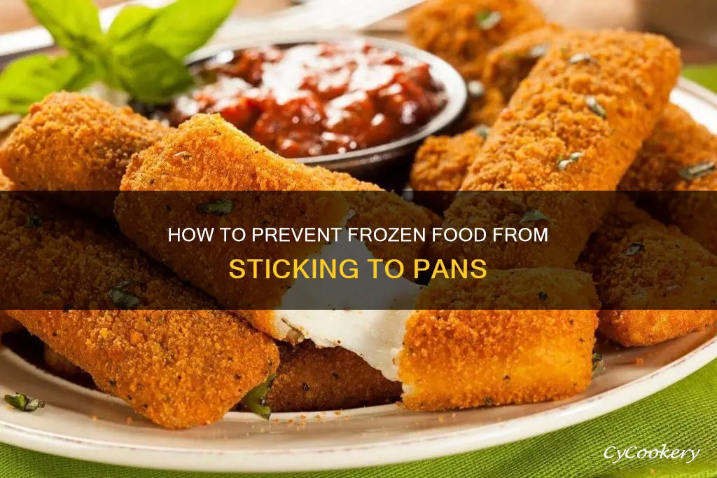 does frozen food stick to a pan