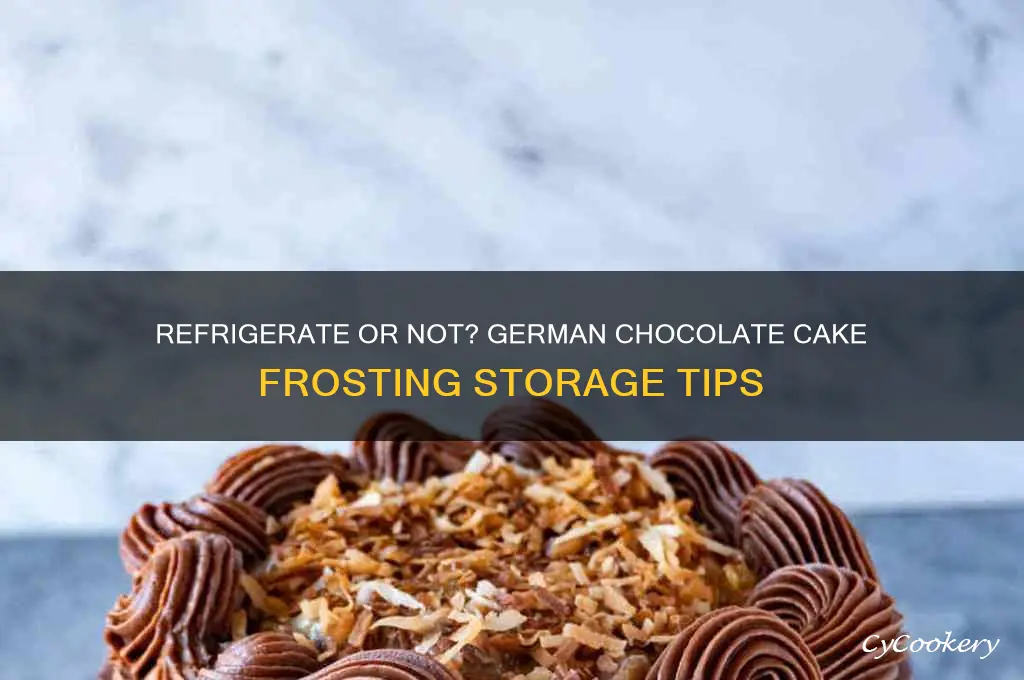 does german chocolate cake frosting have to be refrigerated