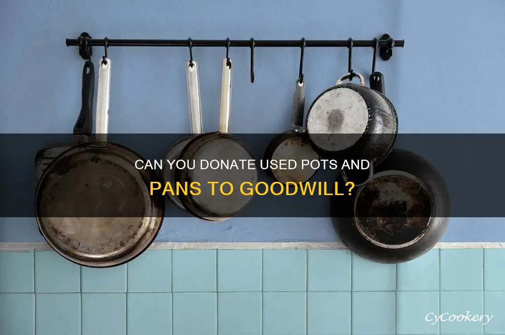 does goodwill take used pots and pans