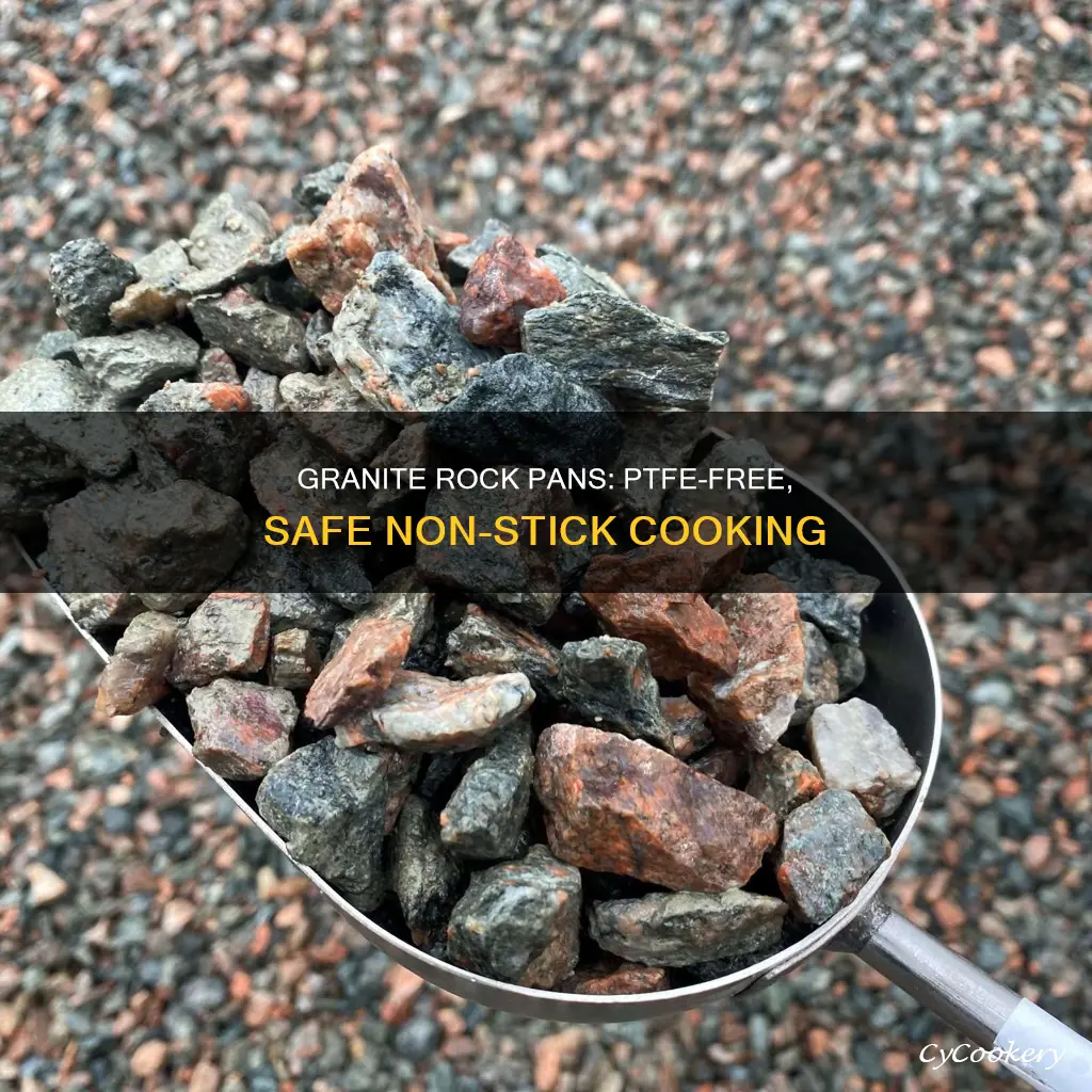 does granite rock pan have ptfe