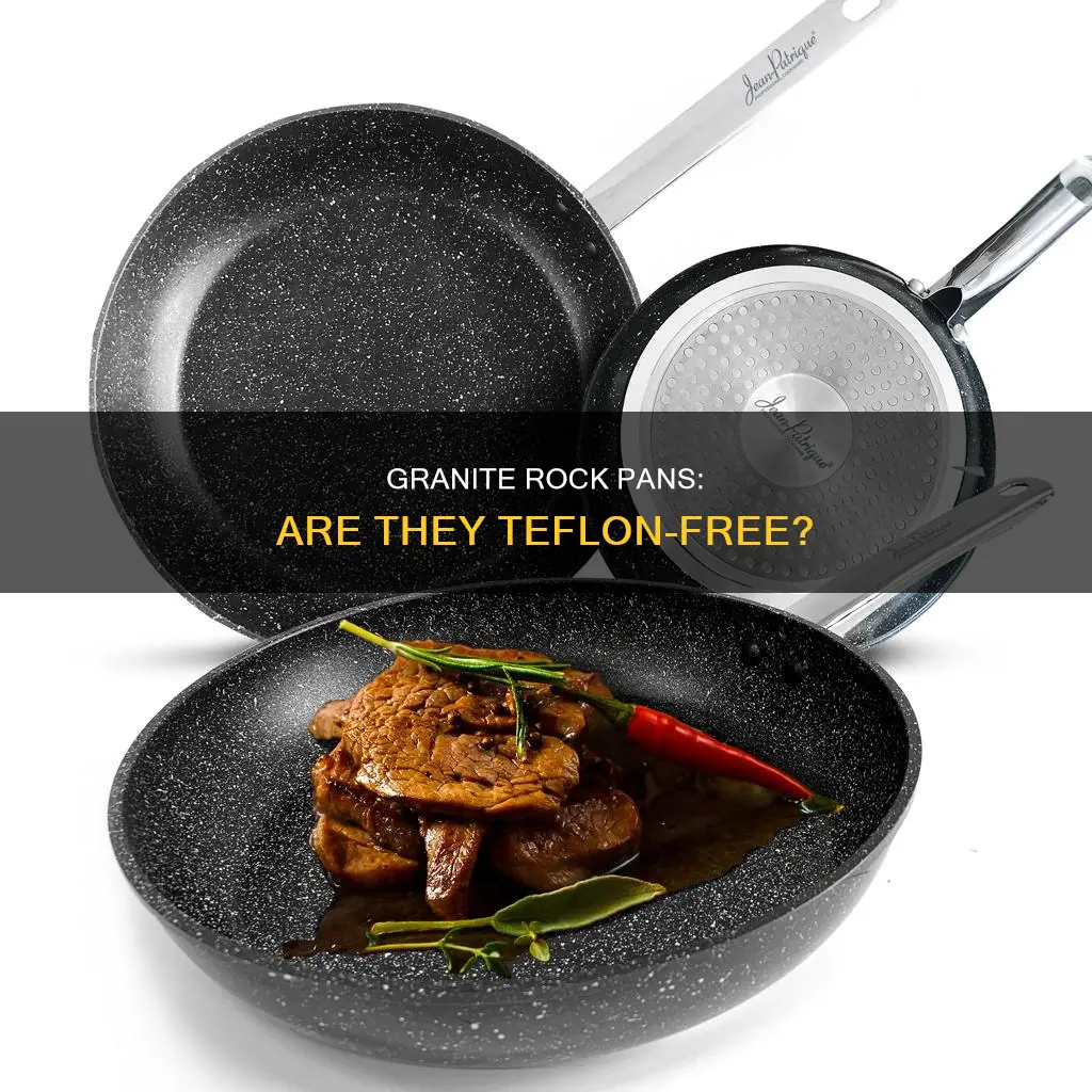 does granite rock pan have teflon
