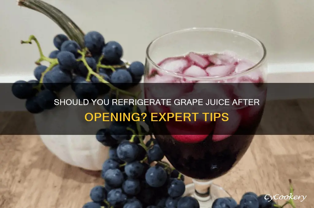 does grape juice have to be refrigerated after opening