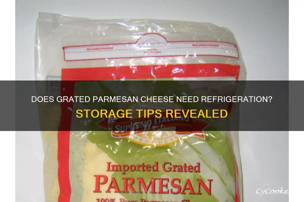 does grated parmesan cheese have to be refrigerated