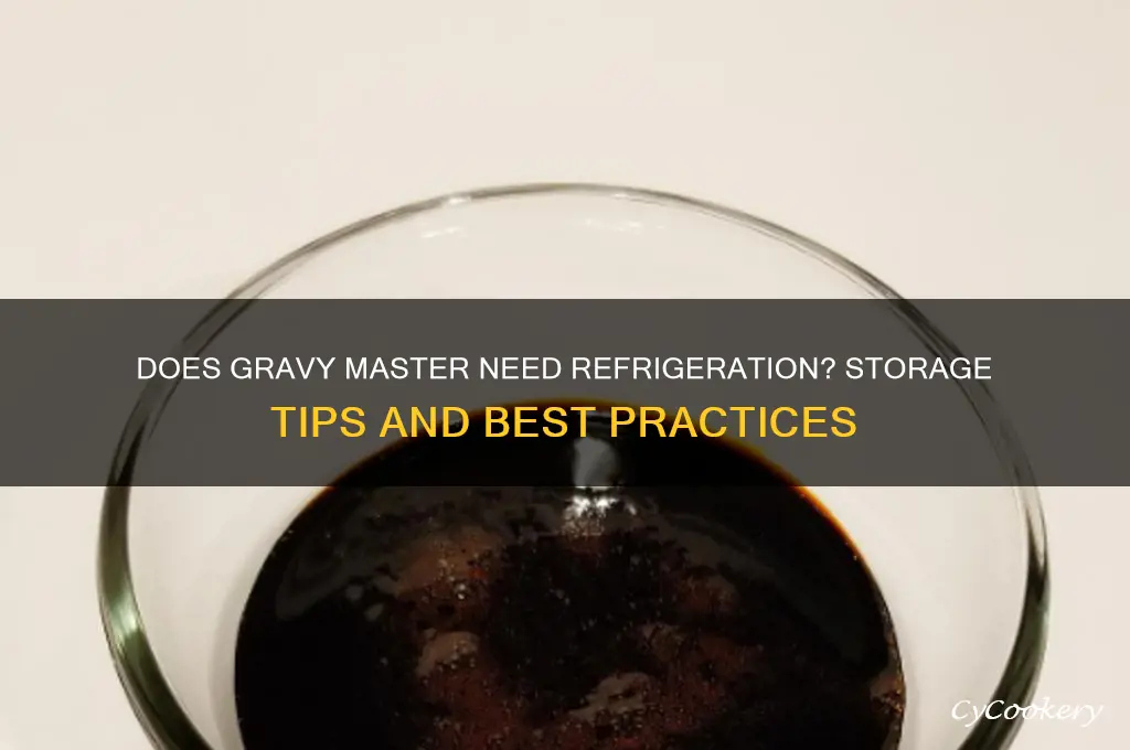 does gravy master have to be refrigerated