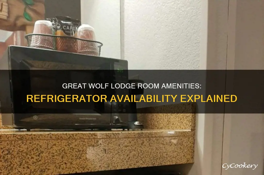 does great wolf lodge have refrigerator in room