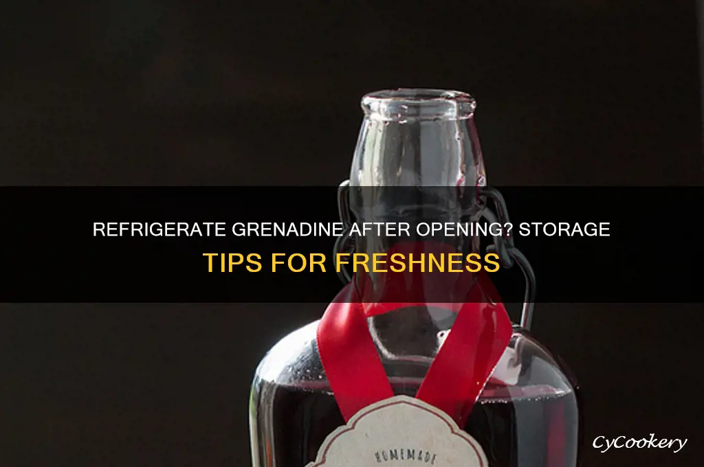 does grenadine have to be refrigerated after opening