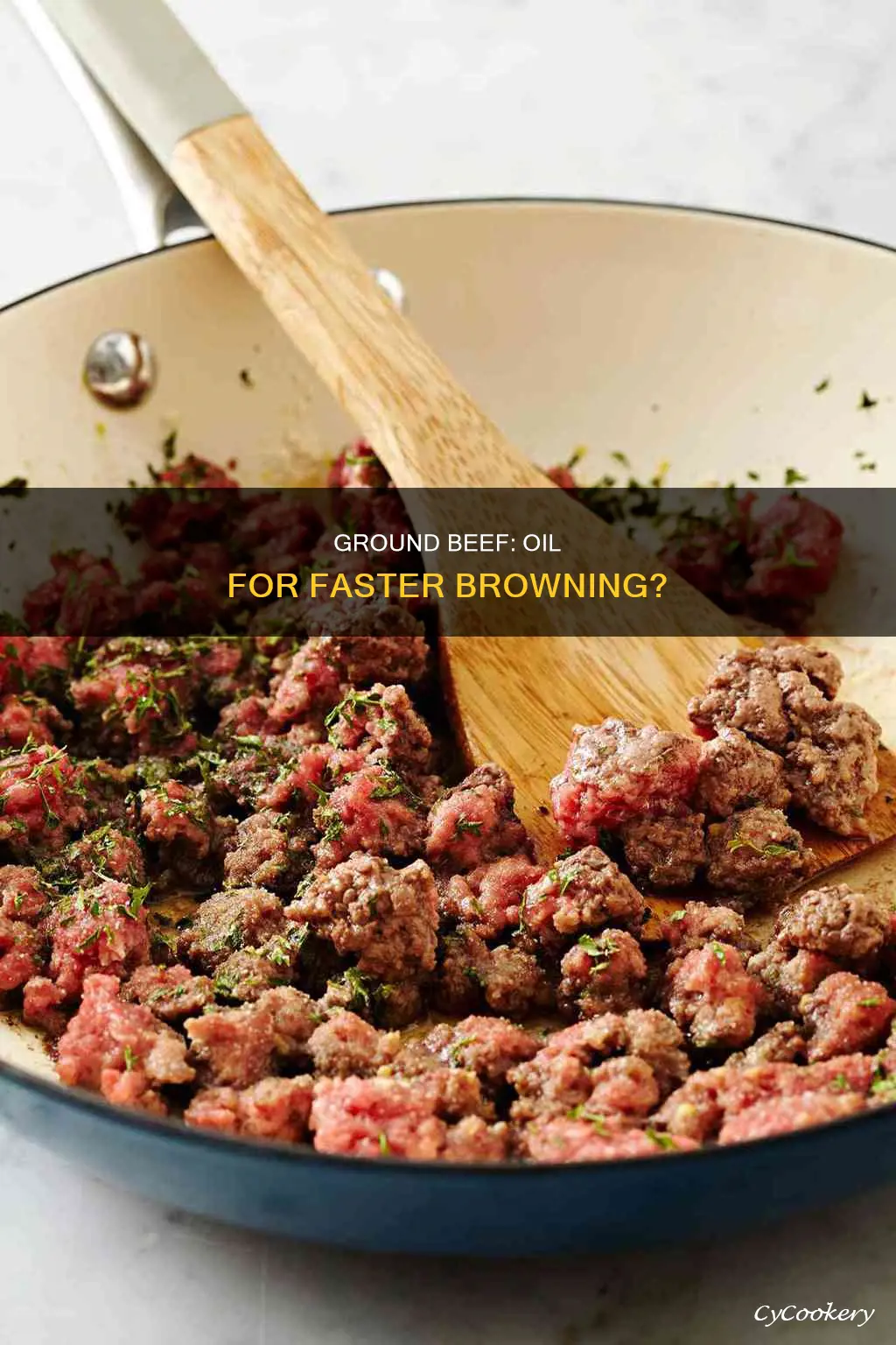 does ground beef brown faster with oil in the pan