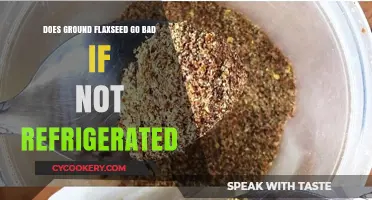 Ground Flaxseed Storage: Does It Go Bad Without Refrigeration?