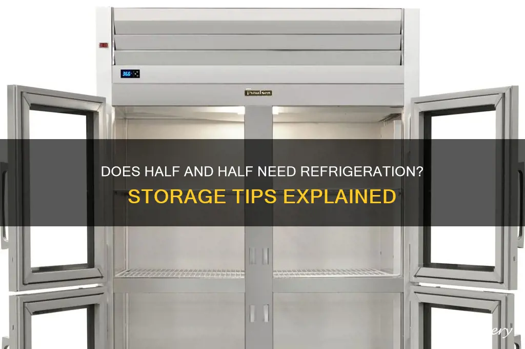 does half and half have to be refrigerated