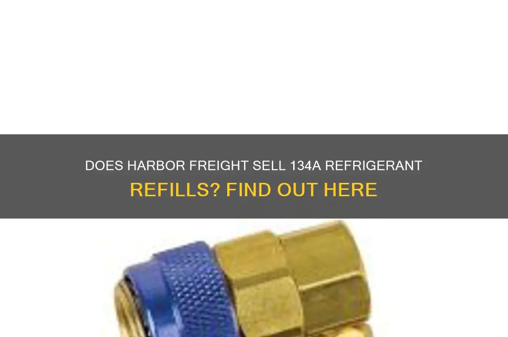 does harbor freight carry 134a refrigerant refills