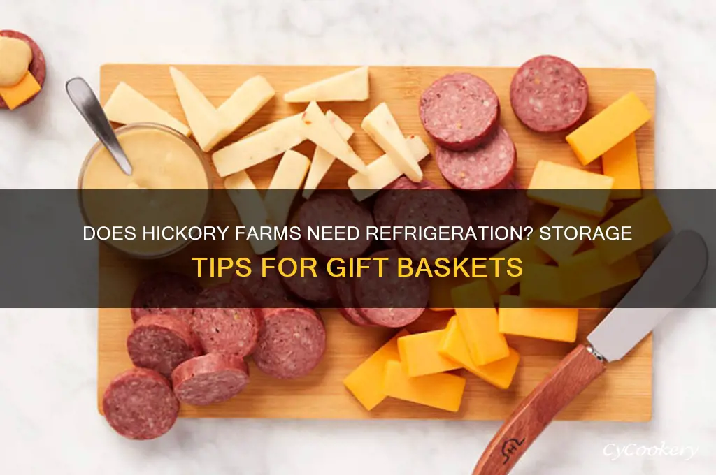 does hickory farms have to be refrigerated