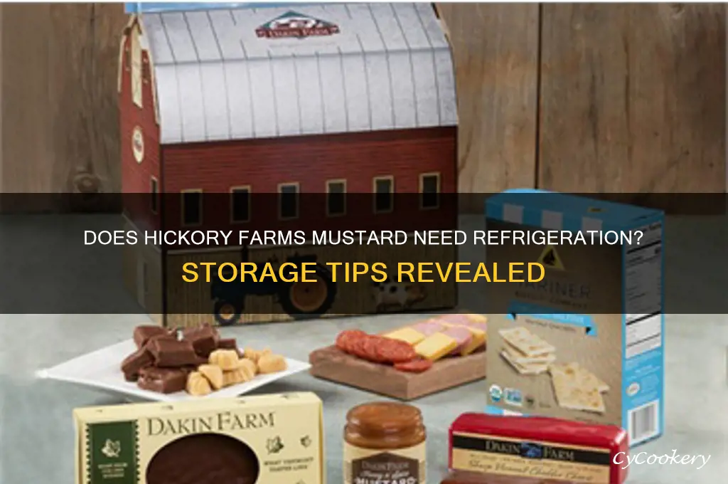 does hickory farms mustar dto be refrigerated