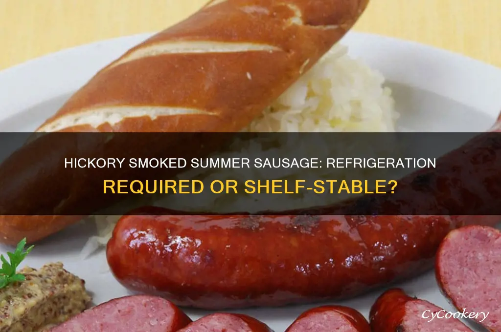 does hickory smoked summer sausage have to be refrigerated