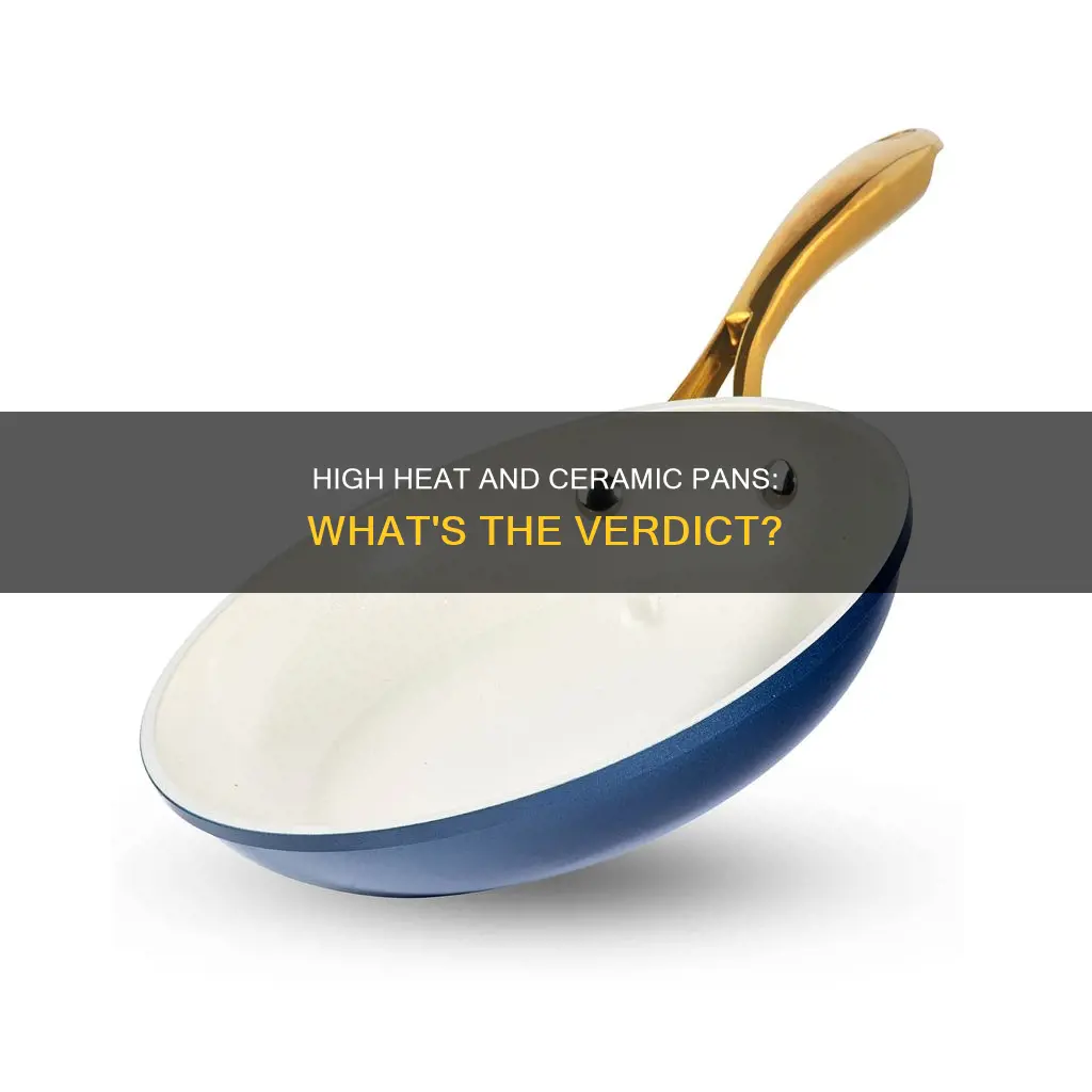 does high heat destroy ceramic pans