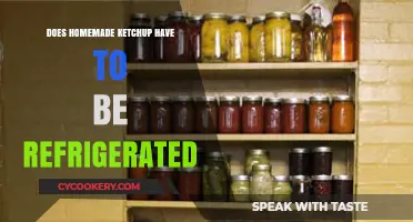 Homemade Ketchup Storage: Refrigerate or Not? Expert Tips Revealed