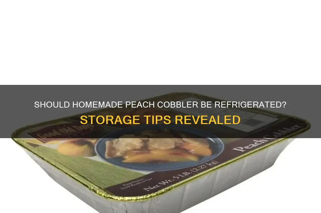does homemade peach cobbler have to be refrigerated