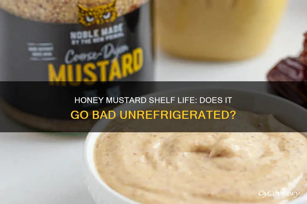 does honey mustard go bad if not refrigerated