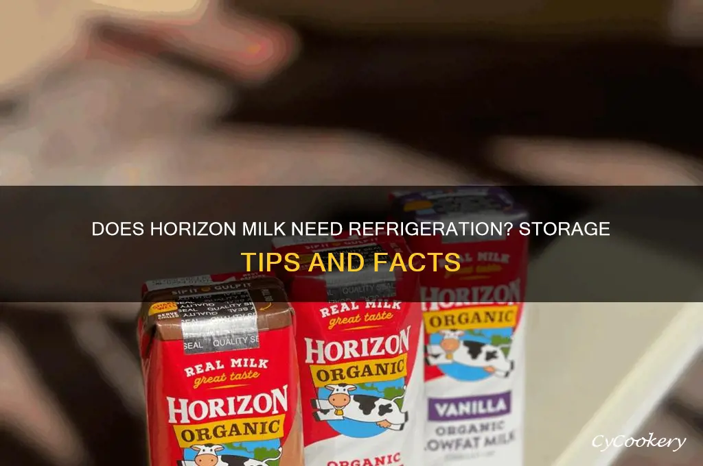 does horizon milk have to be refrigerated