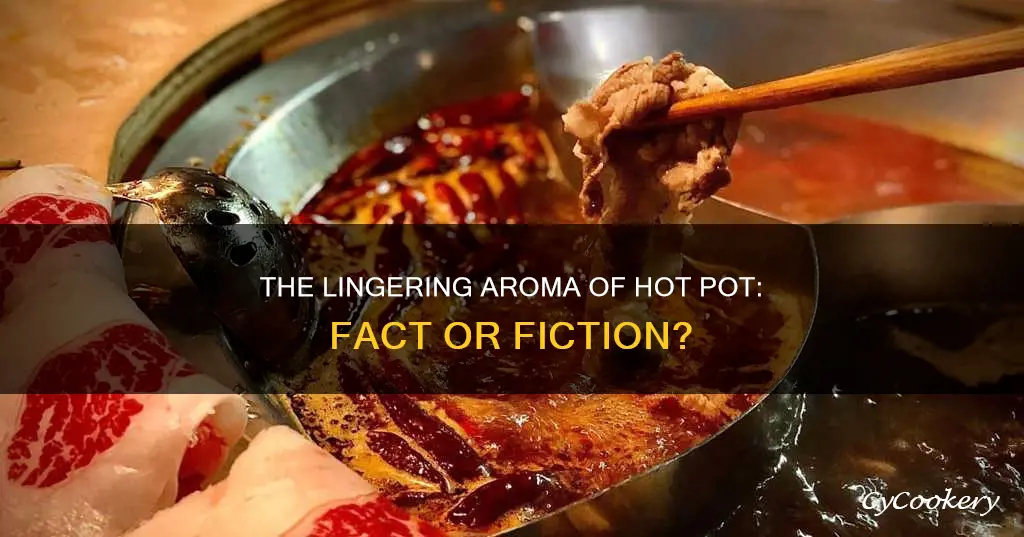 does hot pot make you smell