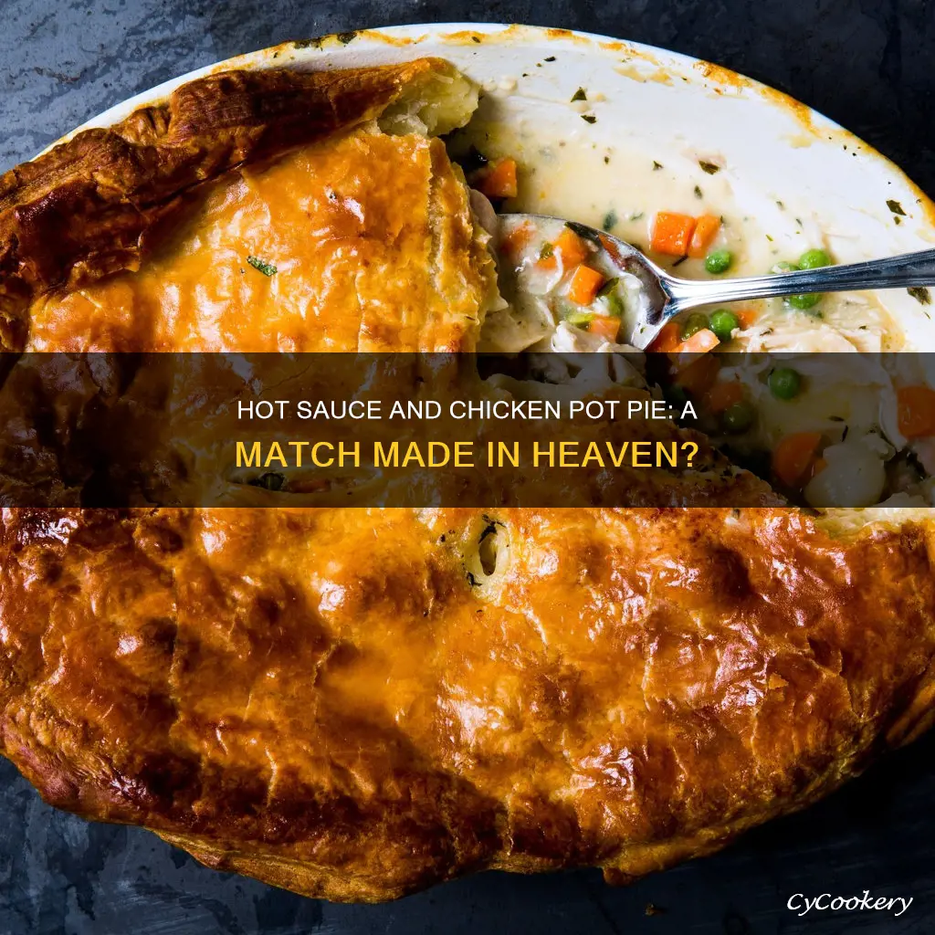 does hot sauce go with chicken pot pie