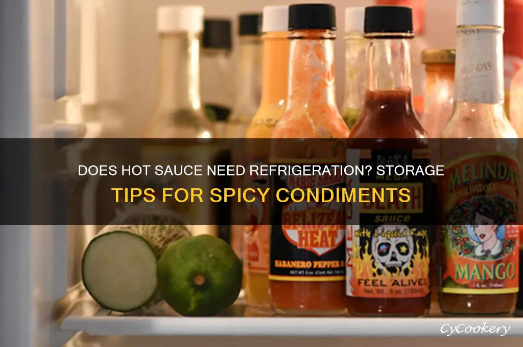 does hot sauce med to be refrigerated