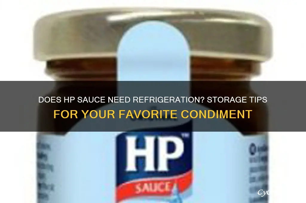 does hp sauce have to be refrigerated