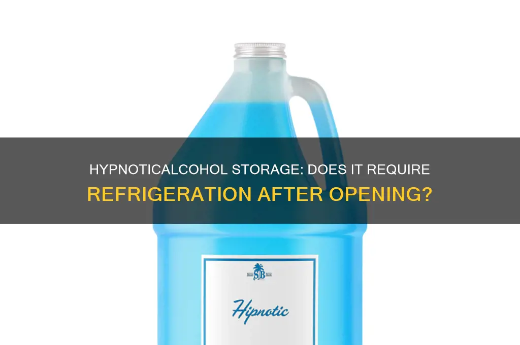 does hypnoticalcholhave to be refrigerated have to be re