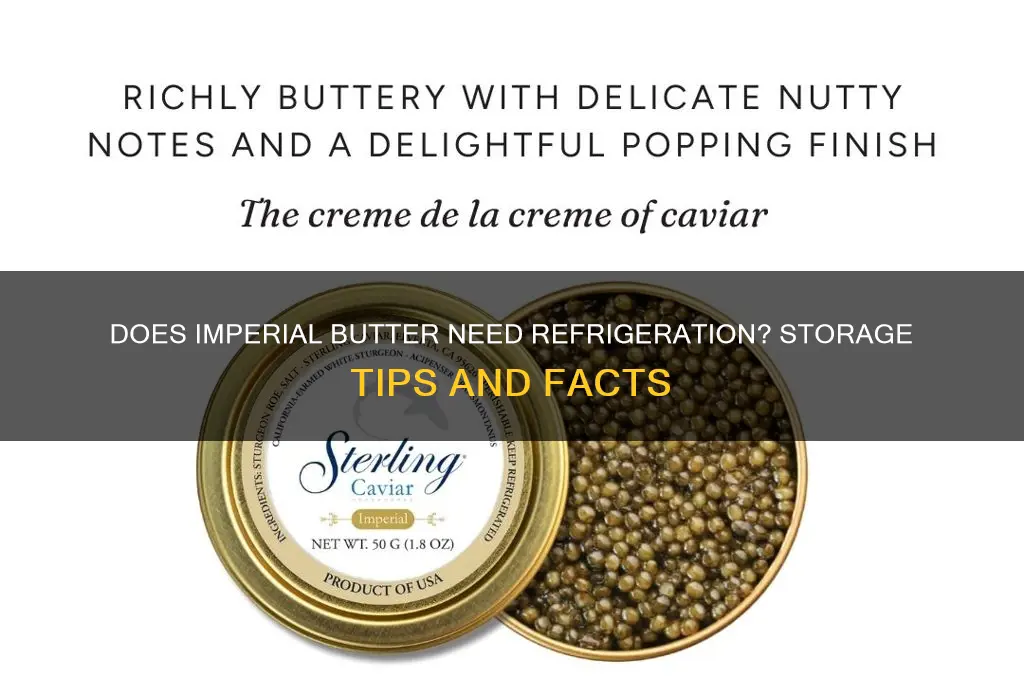 does imperial butter have to be refrigerated