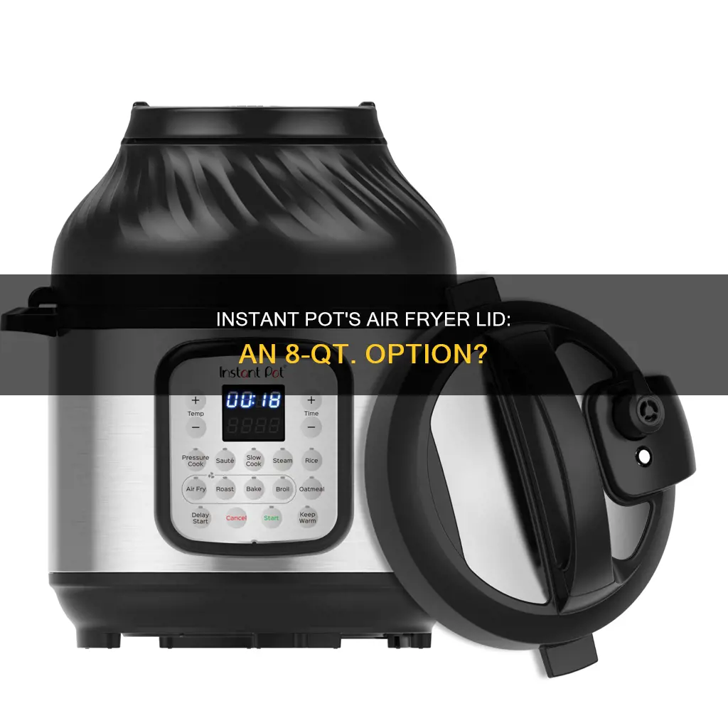 does instant pot make an 8 qt air fryer lid