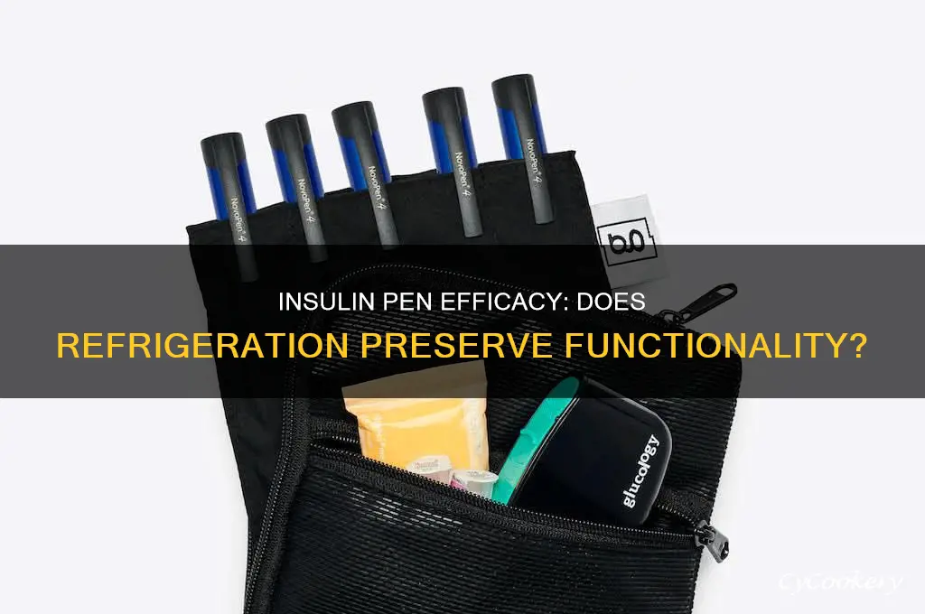 does insulin pen still work if always refrigerated