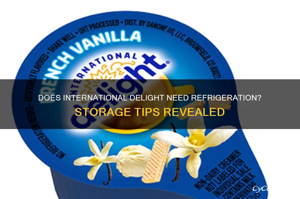does international delight have to be refrigerated