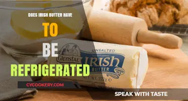 Does Irish Butter Need Refrigeration? Storage Tips and Best Practices
