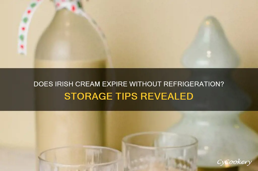 does irish cream go bad if not refrigerated