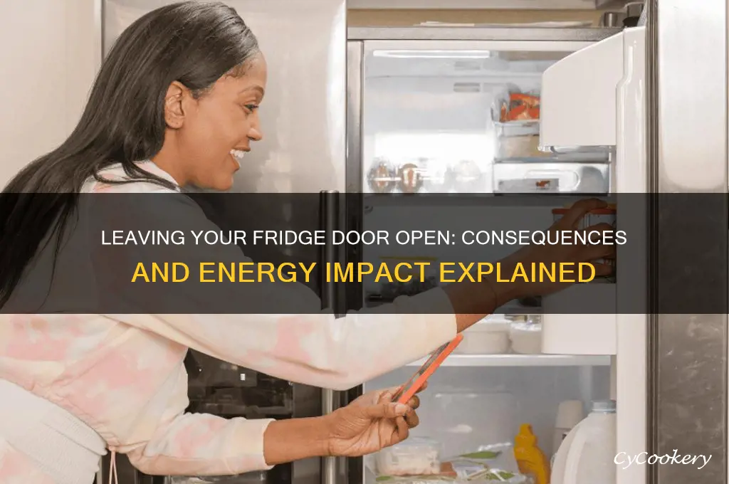 does it hurt to leave a refrigerator door open