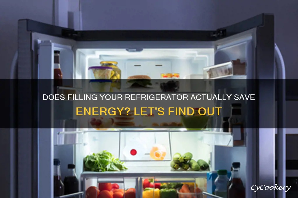 does it save energy to fill up refrigerator