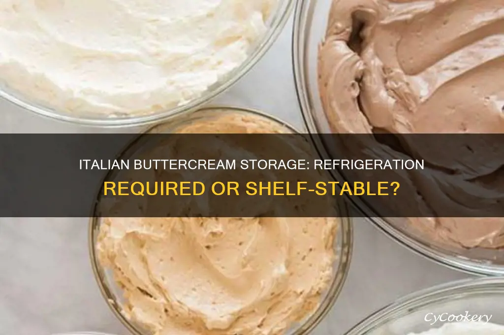 does italian buttercream have to be refrigerated
