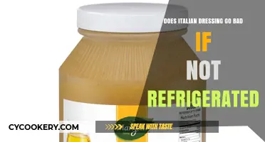 Does Italian Dressing Spoil Without Refrigeration? Shelf Life Explained