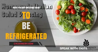 Does Italian Dressing Need Refrigeration? Storage Tips and Facts