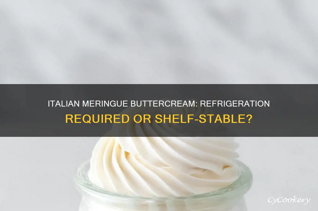 does italian meringue buttercream have to be refrigerated