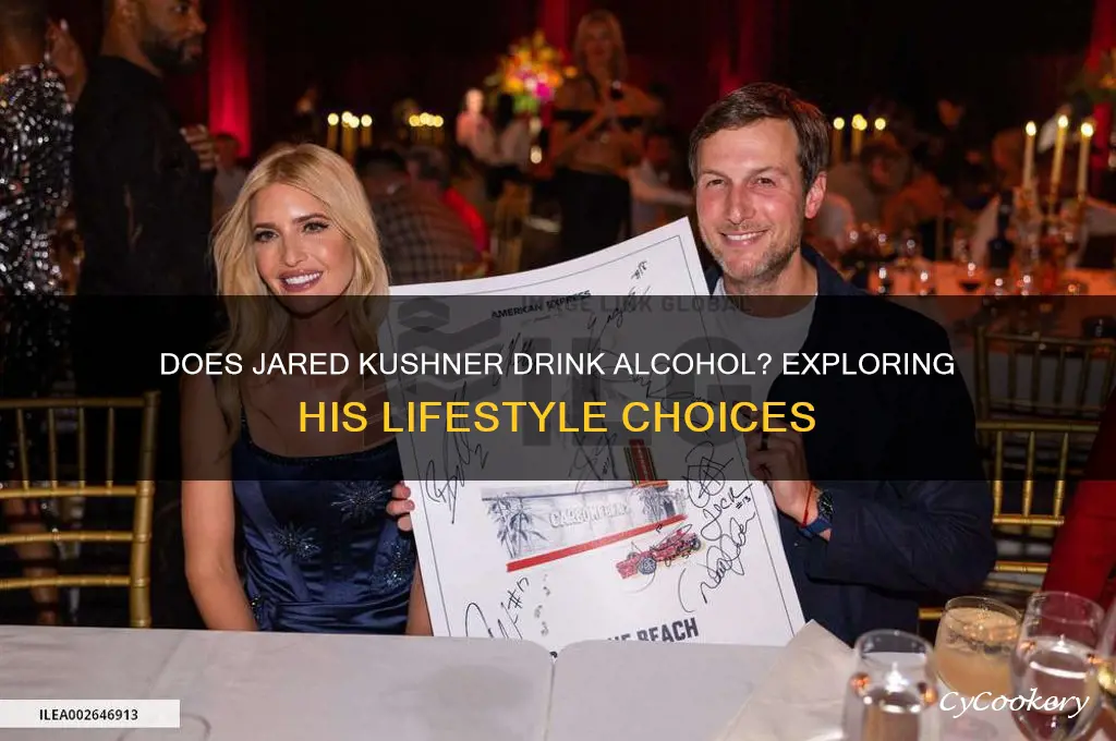 does jared kuchner drink alcohol