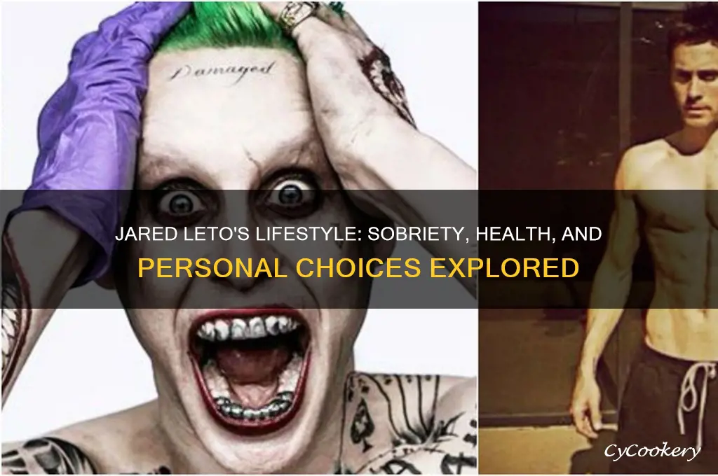 does jared leto drink ot do drugs