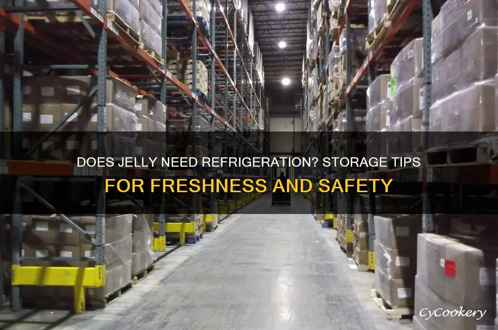 does jelly have to be kept in the refrigerator