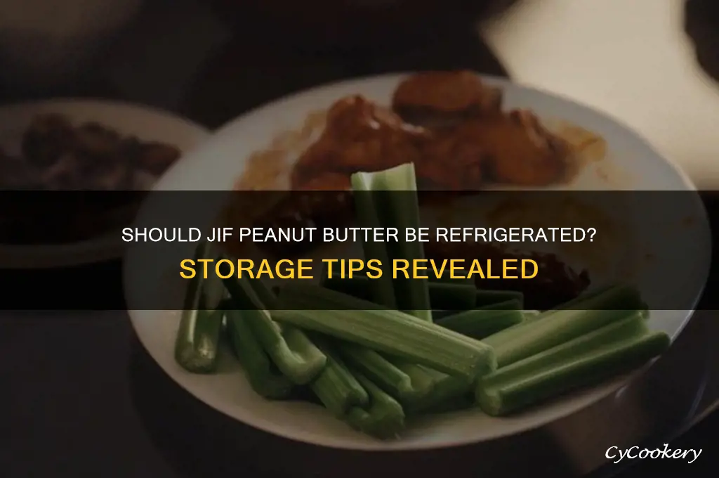 does jif peanut butter have to be refrigerated