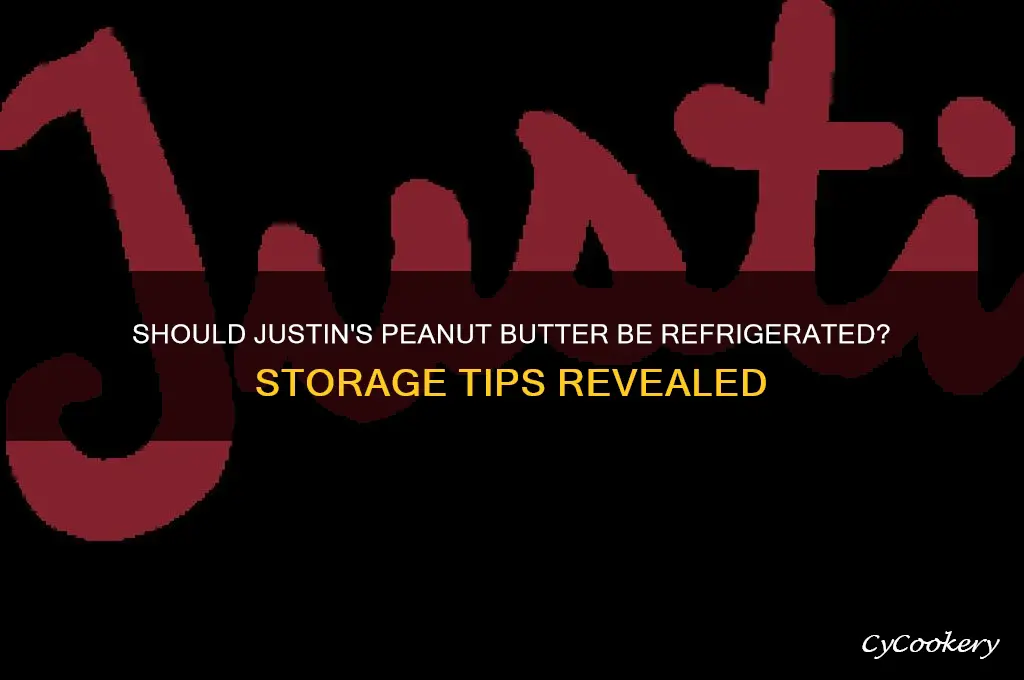 does justin peanut butter have to be refrigerated