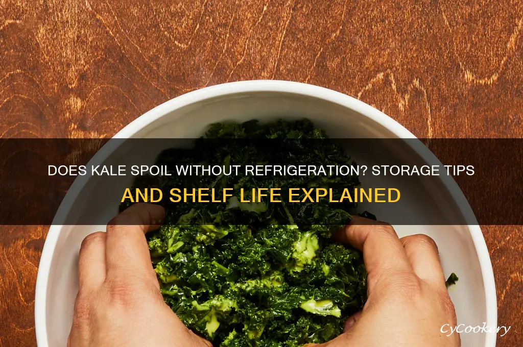 does kale go bad if not refrigerated