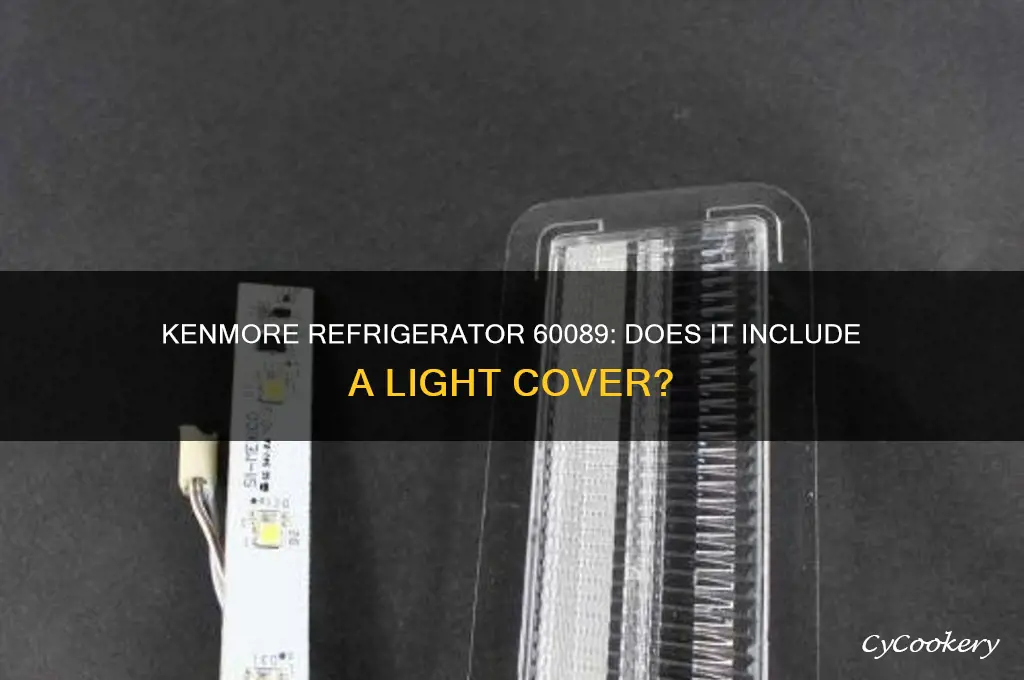 does kenmore refrigerator 60089 come with light cover