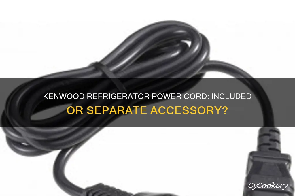 does kenwood refrigerator come with power cord