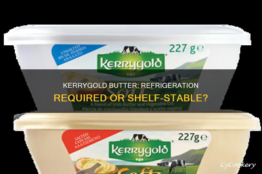 does kerry gold butter have to be refrigerated